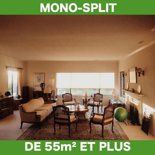 Mono Split de 55m² et plus